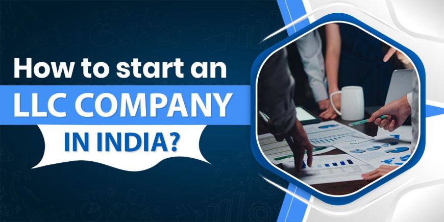 How-To-Start-an-LLC-Company-in-India