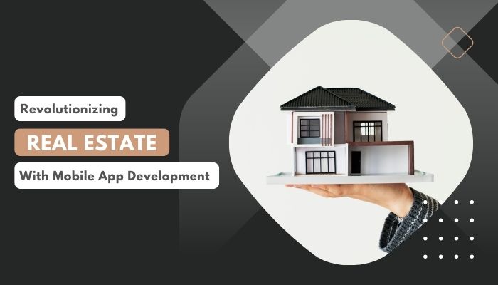 Revolutionizing-Real-Estate-With-Mobile-App-Development